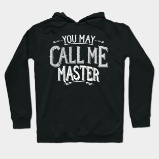 Master's Degree T-Shirt Graduate Program You May Call Me Master Hoodie